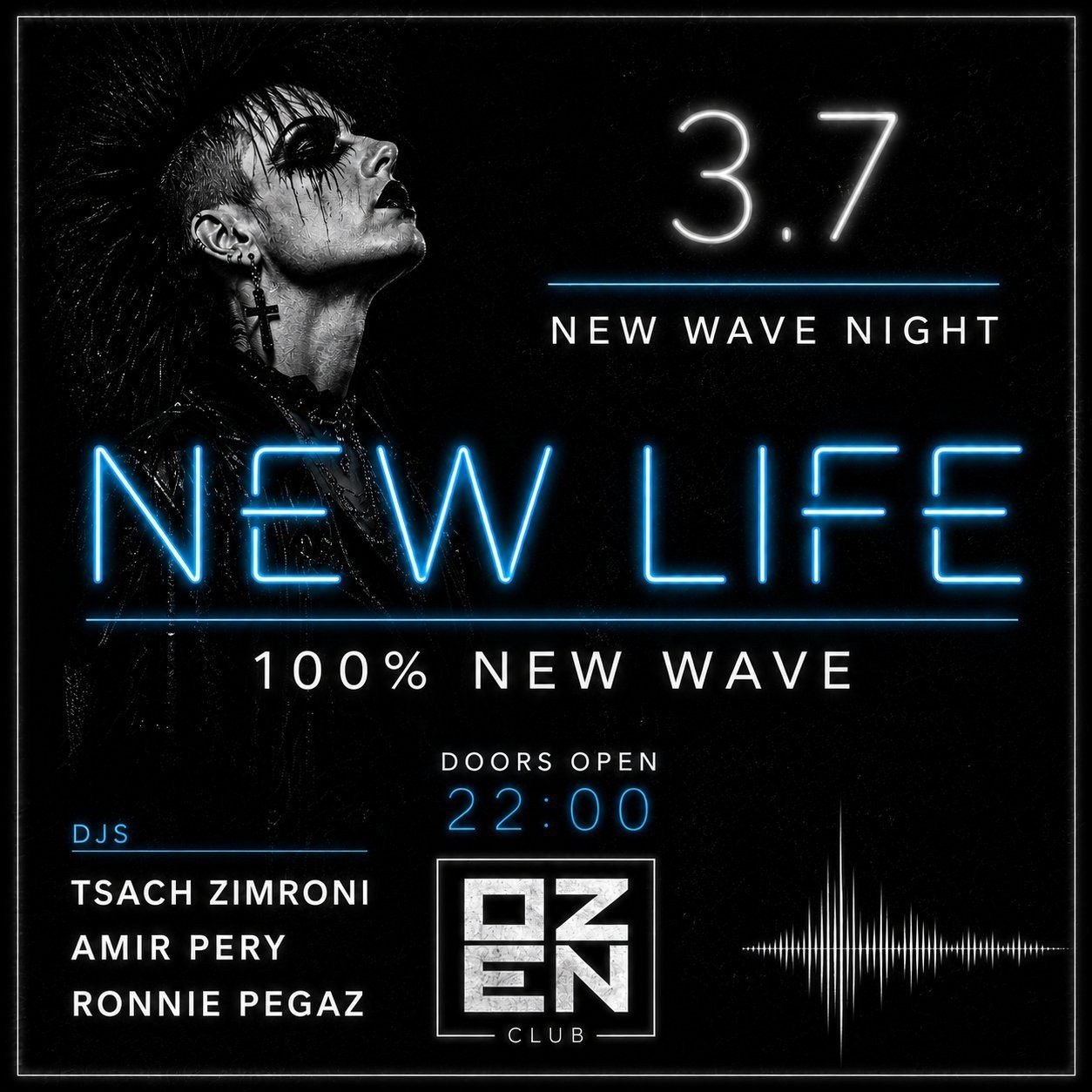 NEW LIFE - New Wave Night - OZEN 3.7.26